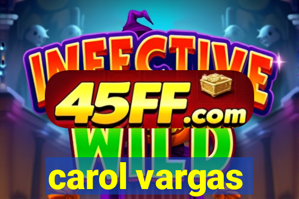 carol vargas
